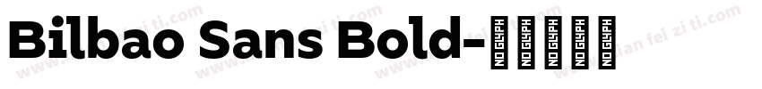 Bilbao Sans Bold字体转换